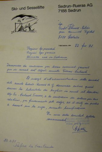 Am 22. Febuar 1971 fragen die Ski- und Sessellifte Sedrun an, ob sie einen Skilift Oberalppass-Tiarms-Calmut bauen könnten. Am 13. März 1971 heisst es "Refiers la tractanda", offenbar wurde das Traktandum verschoben - wie es weiterging, ist unklar, der Lift wurde jedenfalls nie gebaut. Die Vermutung liegt nahe, dass die Ski- und Sessellifte Sedrun Druck auf Venzins ausüben wollten.
