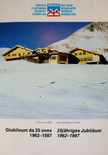 Titelseite der Broschüre "25jähriges Jubiläum 1962-1987 Ski- und Sessellifte Sedrun-Rueras AG". Alle folgenden Ausschnitte aus dieser Broschüre.
