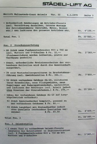 Offerte der Städeli Lift AG vom 6.3.1979 für einen Skilift Mulinatsch, Variante 2, Seite 3 - interessant: Man wollte vorhandene SL10-Gehänge auf Langbügel umbauen, urks... das hat man dann leider bei der [url=http://skiliftfotos.ch/go/cuolmval]Parallelanlage Cuolm Val[/url] getan
