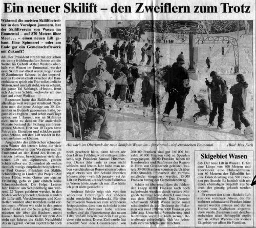 Der alte [url=http://www.jacomet.ch/themen/skilift/album/thumbnails.php?album=29]Val-Val-Skilift aus Sedrun[/url] fand einen [url=http://62.202.11.122/skiliftwasen/Skilift/index.html]neuen Platz in Wasen im Emmental[/url] (Der Bund, 26.2.1996)
