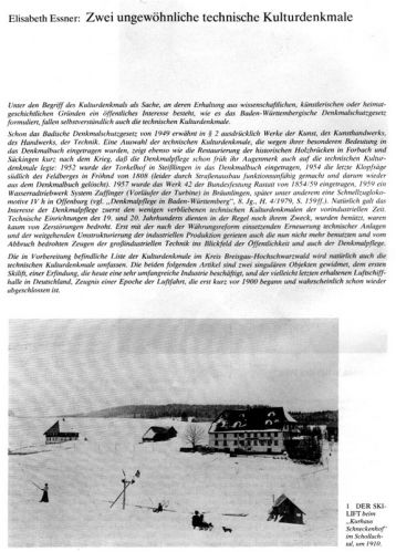 Elisabeth Essner über ungewöhnliche Kulturdenkmale - u.a. den Skilift beim Kurhaus Schneckenhof im Schollachtal, erbaut 1906. Quelle: Denkmalpflege Baden-Württemberg, [url=http://www.landesdenkmalamt-bw.de/nachrichtenblatt.html]Nachrichtenblatt des Landesdenkmalamtes[/url], Nr. 2/1981 (10. Jahrgang, April-Juni 1981) - mit freundlicher Genehmigung des Verlags. Bild: Fam. Winterhalder, Schneckenhof, Eisenbach
